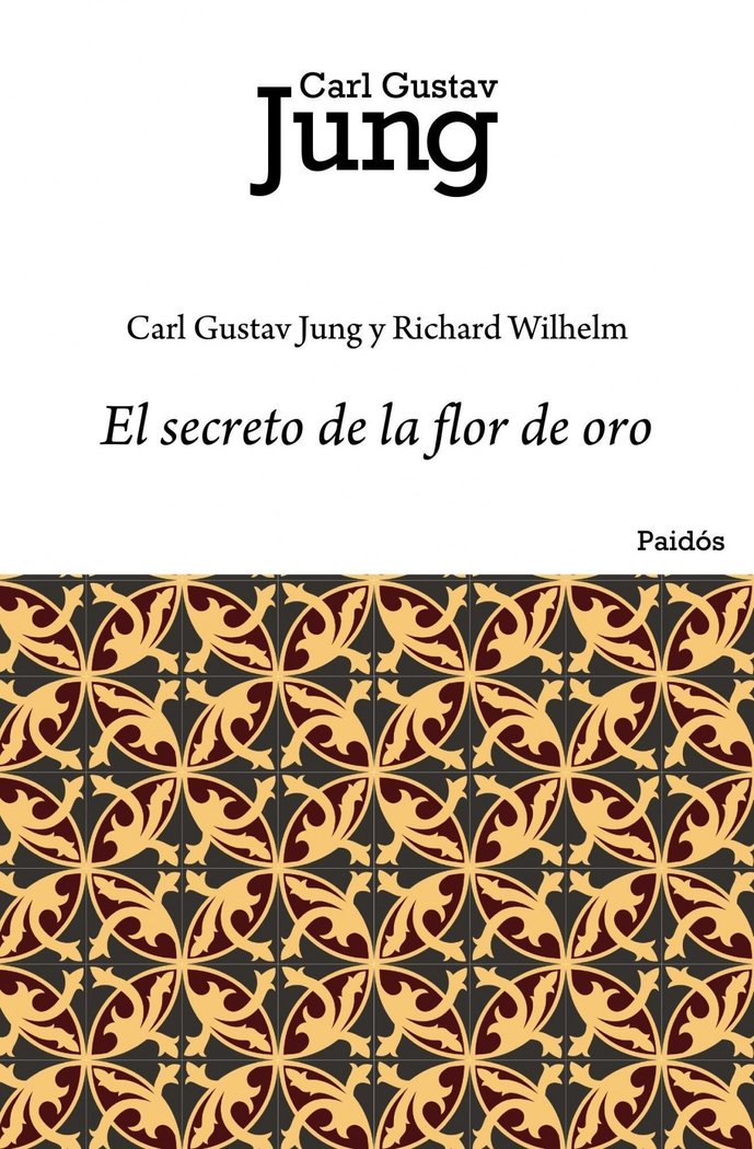 SECRETO DE LA FLOR DE ORO,EL | JUNG,CARL GUSTAV | PAIDOS | 9788449322273