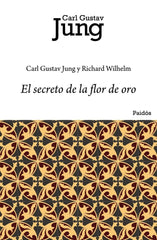 SECRETO DE LA FLOR DE ORO,EL | JUNG,CARL GUSTAV | PAIDOS | 9788449322273