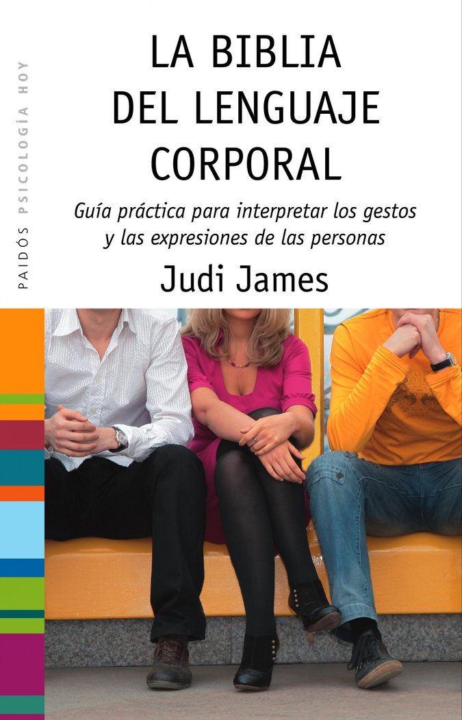 BIBLIA DEL LENGUAJE CORPORAL | JAMES,JUDI | PAIDOS | 9788449323379
