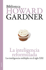 INTELIGENCIA REFORMULADA,LA | GARDNER,HOWARD | PAIDOS | 9788449324185