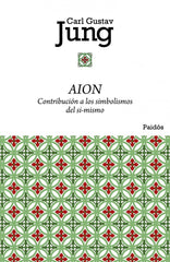 AION CONTRIBUCION A LOS SIMBOLISMOS DEL SI MISMO | JUNG,CARL GUSTAV | PAIDOS | 9788449325045