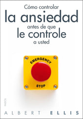 COMO CONTROLAR LA ANSIEDAD ANTES DE QUE TE CONTROLE A TI - 9788449328428