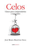 COMPRENDER LOS CELOS SUPERAR EL SUFRIMIENTO | MARTINEZ SELVA,JOSE MARIA | PAIDOS | 9788449328695
