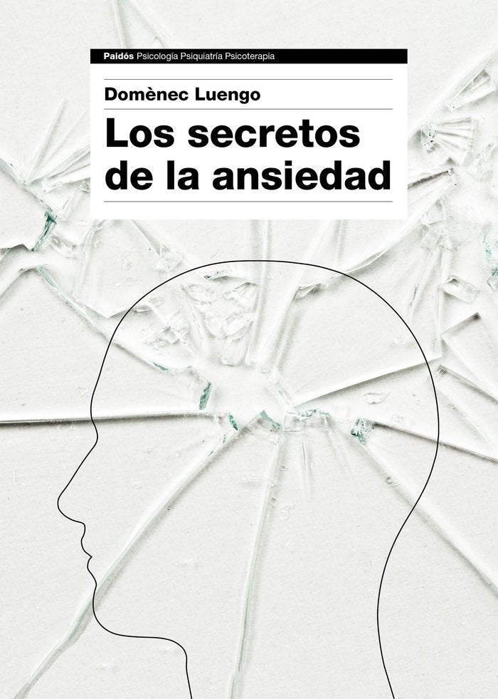 SECRETOS DE LA ANSIEDAD,LOS | LUENGO,DOMENEC | PAIDOS | 9788449331596 Imagen principal del producto
