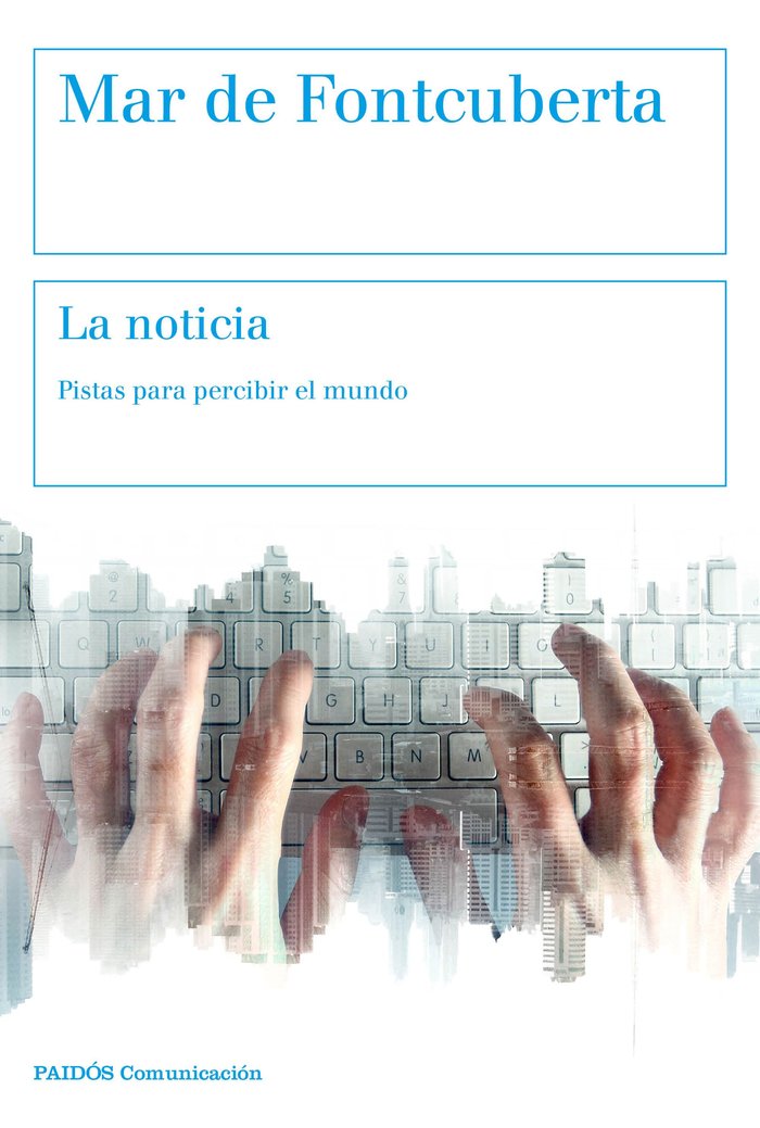 NOTICIA,LA | FONTCUBERTA,MAR DE | PAIDOS | 9788449333071 Imagen principal del producto