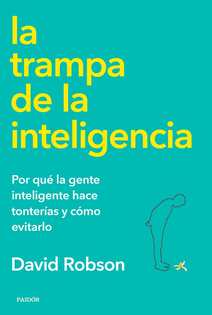 LA TRAMPA DE LA INTELIGENCIA | DAVID ROBSON | PAIDOS | 9788449336164