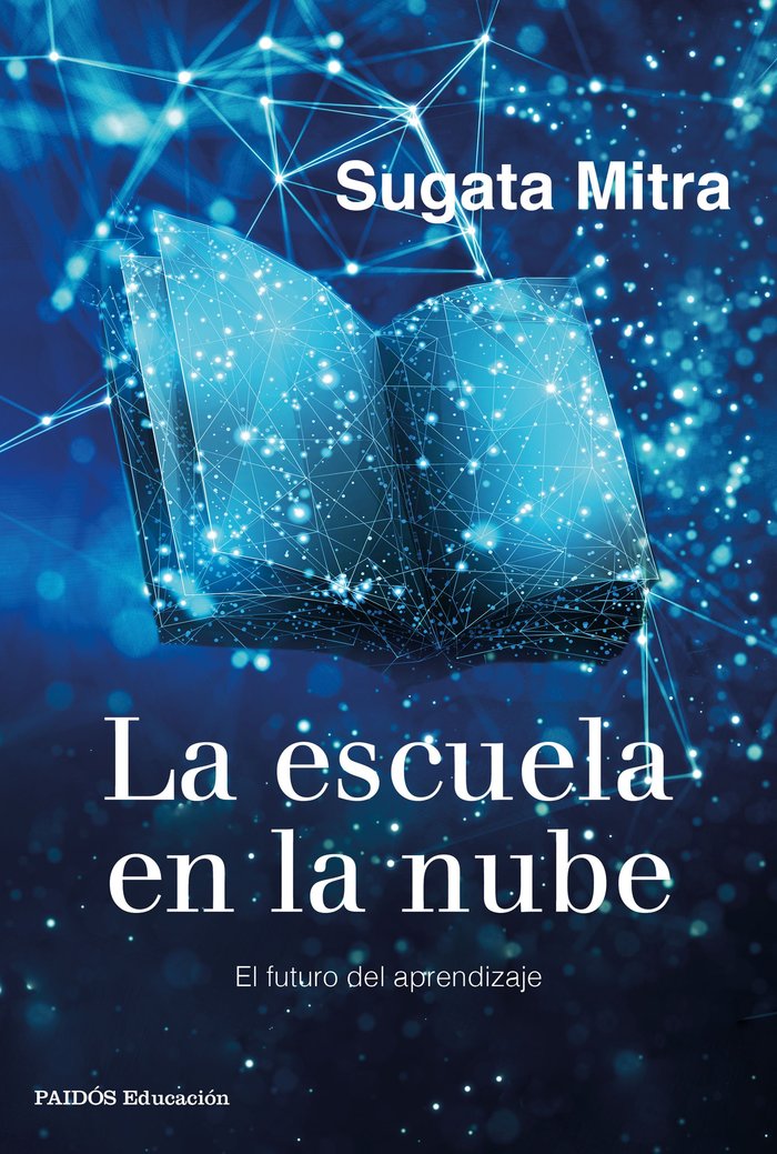 LA ESCUELA EN LA NUBE | SUAGATA MITRA | PAIDOS | 9788449337079 Imagen principal del producto