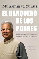 EL BANQUERO DE LOS POBRES | MUHAMMAD YUNUS | PAIDOS | 9788449337925