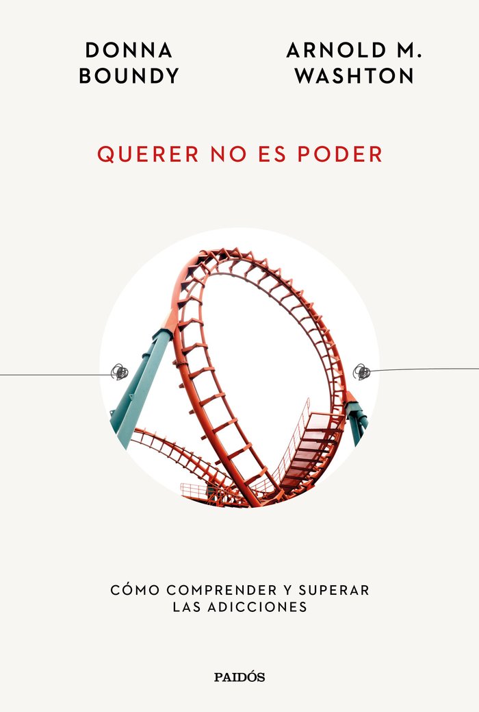 QUERER NO ES PODER | WASHTON, ARNOLD M, | PAIDOS | 9788449340666