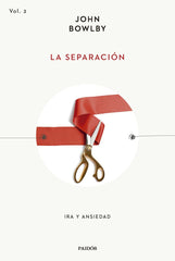 LA SEPARACION | JOHN BOWLBY | PAIDOS | 9788449341885