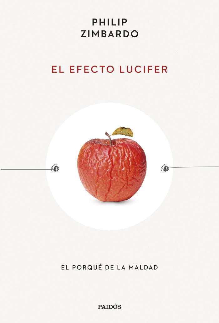 EL EFECTO LUCIFER | PHILIP ZIMBARDO | PAIDOS | 9788449342288