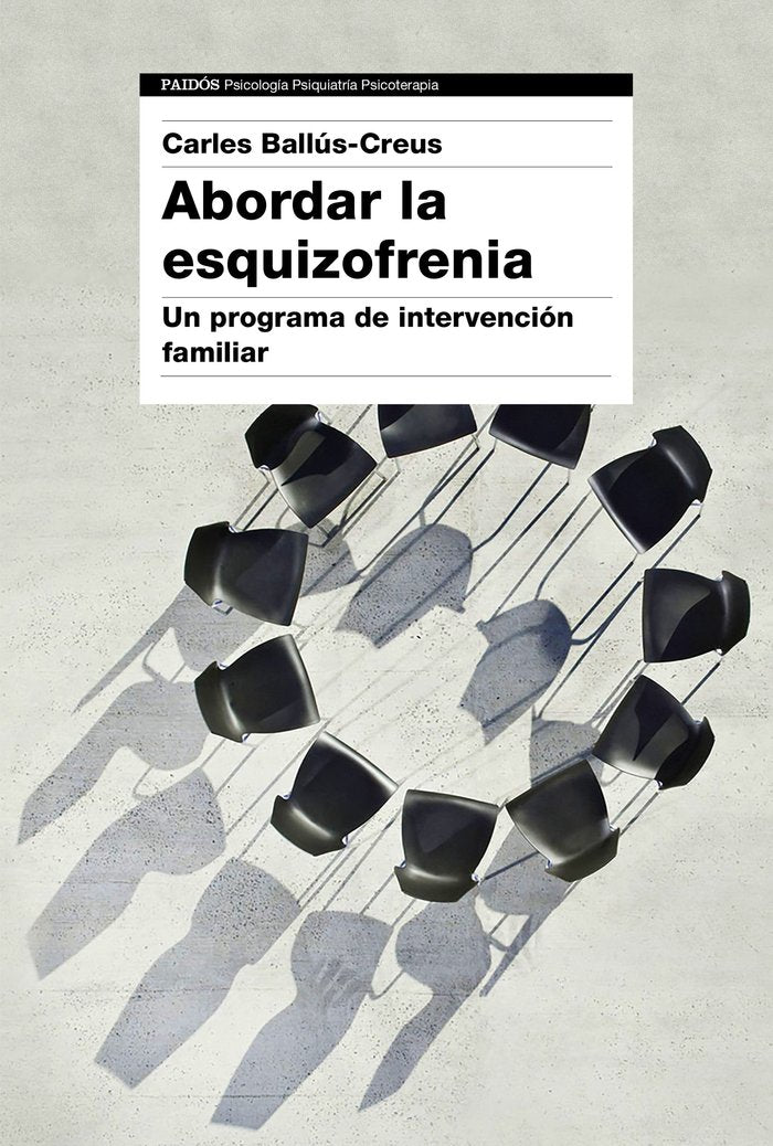 ABORDAR LA ESQUIZOFRENIA | BALLUS CREUS, CARLES | PAIDOS | 9788449342820 Imagen principal del producto