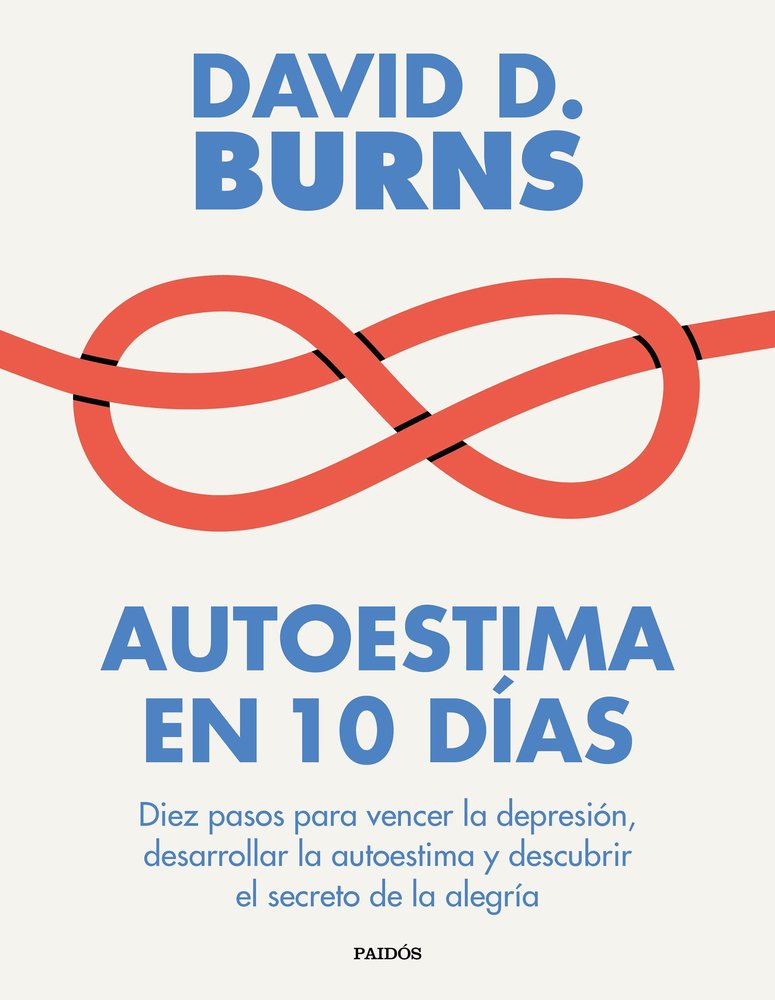 AUTOESTIMA EN 10 DIAS | DAVID D BURNS | PAIDOS | 9788449343766