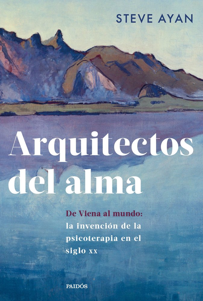 ARQUITECTOS DEL ALMA | STEVE AYAN | PAIDOS | 9788449343995 Imagen principal del producto