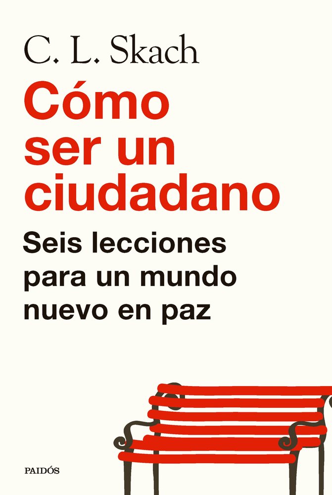 COMO SER UN CIUDADANO | SKACH, C, L, | PAIDOS | 9788449344497 Imagen principal del producto