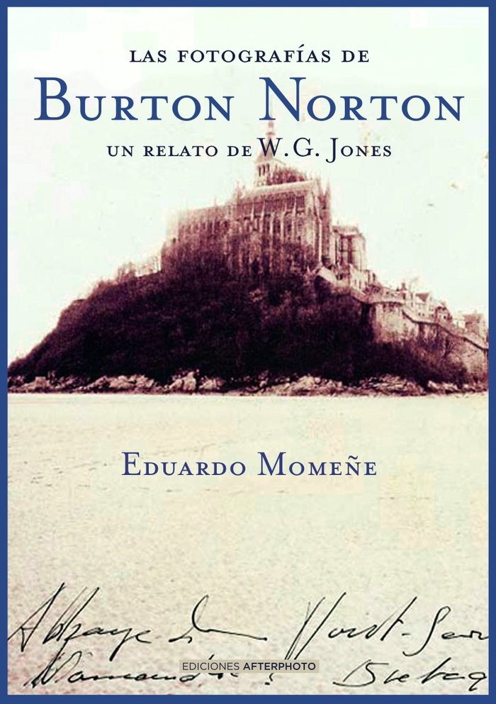 FOTOGRAFIAS DE BURTON NORTON,LAS | MOMEÑE, EDUARDO | AFTERPHOTO | 9788460831297