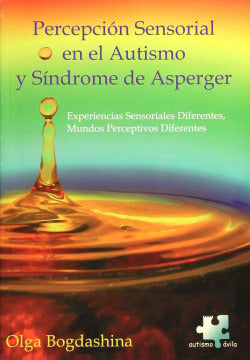 PERCEPCION SENSORIAL EN EL AUTISMO Y SINDROME DE ASPERGER - 9788461148073 Imagen secundaria del producto
