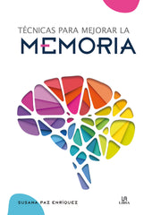 TECNICAS PARA MEJORAR LA MEMORIA | PAZ ENRIQUEZ, SUSANA | LIBSA | 9788466237277