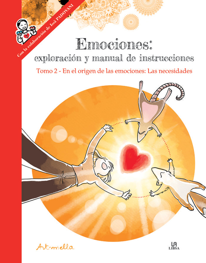 EMOCIONES EN EL ORIGEN DE LAS EMOCIONES LAS NECESIDADES T 2 | LEUNG,ARMELLA | LIBSA | 9788466242264