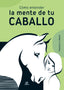 COMO ENTENDER LA MENTE DE TU CABALLO - 9788466242547