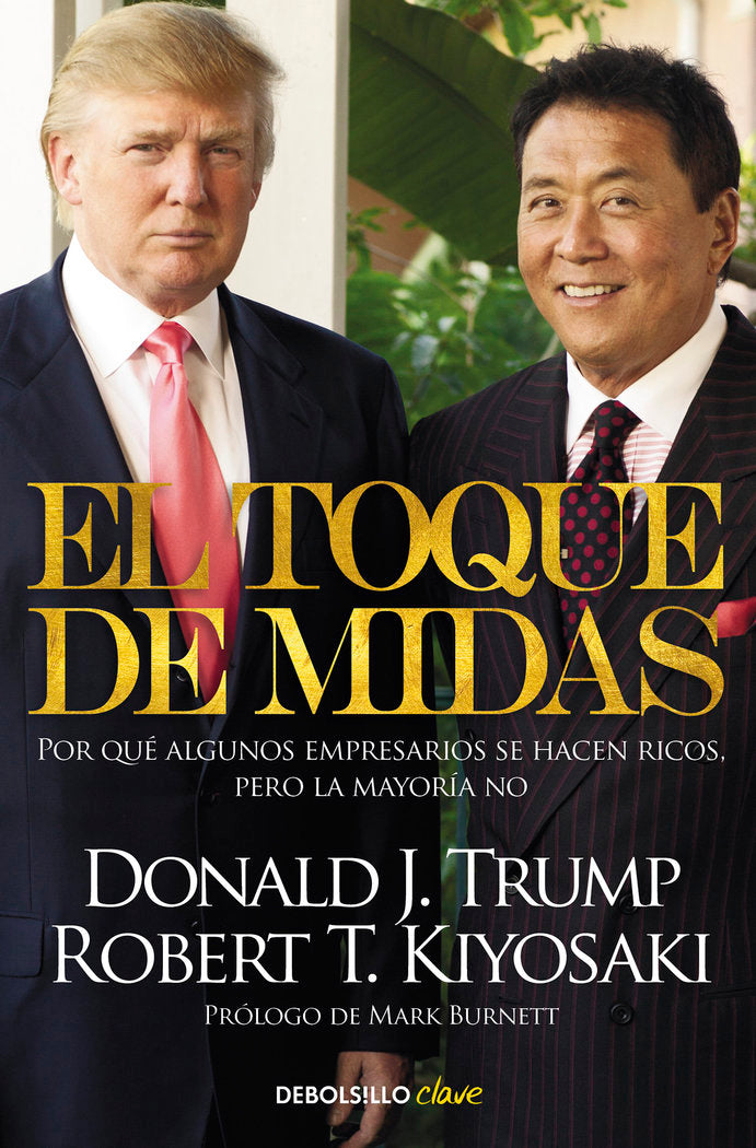 TOQUE DE MIDAS,EL | KIYOSAKI,ROBERT T | DEBOLSILLO | 9788466329620 Imagen principal del producto