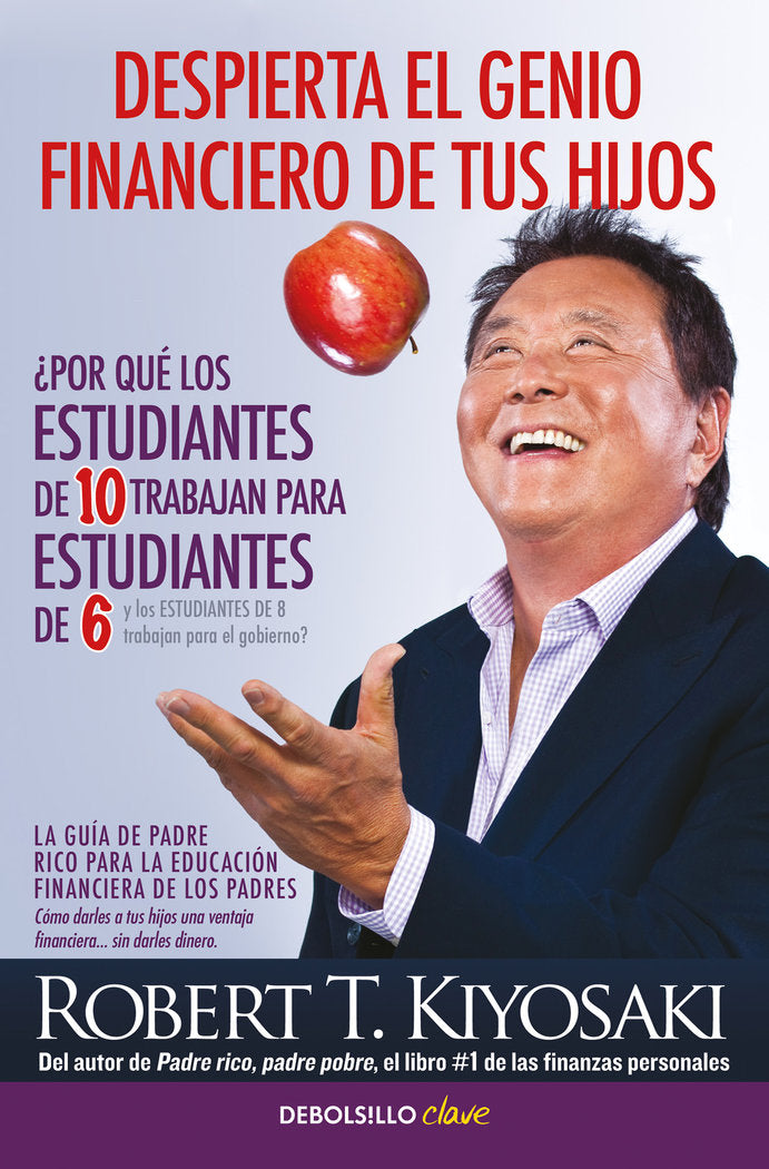 DESPIERTA EL GENIO FINANCIERO DE TUS HIJOS | KIYOSAKI,ROBERT T | DEBOLSILLO | 9788466332118