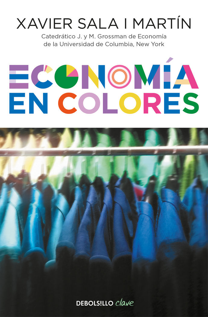 ECONOMIA EN COLORES | SALA I MARTIN,XAVIER | DEBOLSILLO | 9788466339407