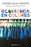 ECONOMIA EN COLORES | SALA I MARTIN,XAVIER | DEBOLSILLO | 9788466339407