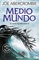 MAR QUEBRADO II MEDIO MUNDO | Abercrombie,joe | 9788466341172 (Debolsillo)