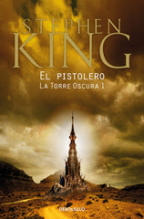 PISTOLERO (LA TORRE OSCURA I),EL | King, Stephen | 9788466341295 (Debolsillo)