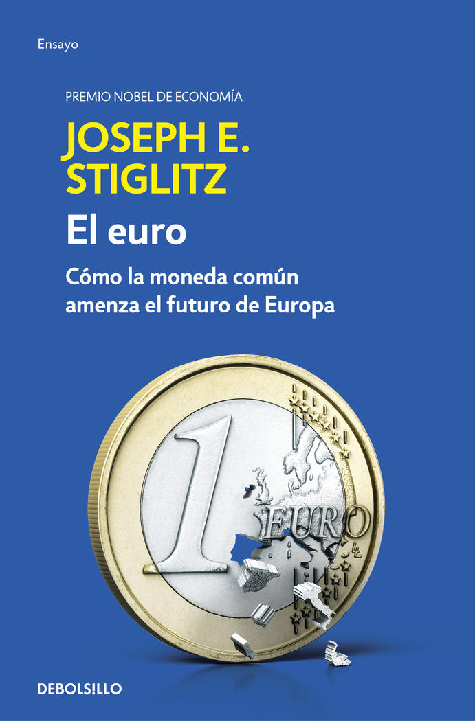 EURO,EL | STIGLITZ,JOSEPH E | DEBOLSILLO | 9788466341585 Imagen principal del producto