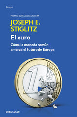 EURO,EL | STIGLITZ,JOSEPH E | DEBOLSILLO | 9788466341585