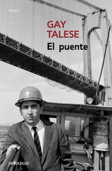 PUENTE,EL | TALESE, GAY | DEBOLSILLO | 9788466347365