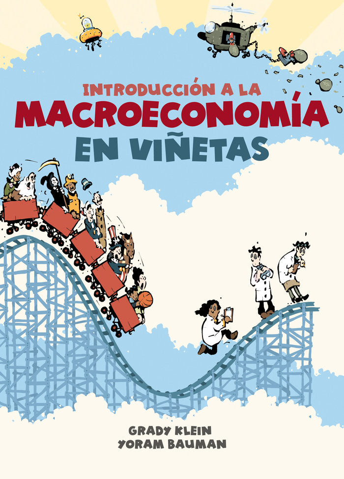 INTRODUCCION A LA MACROECONOMIA EN VIÑETAS | KLEIN,GRADY/BAUMAN,YORAM | DEBOLSILLO | 9788466353199