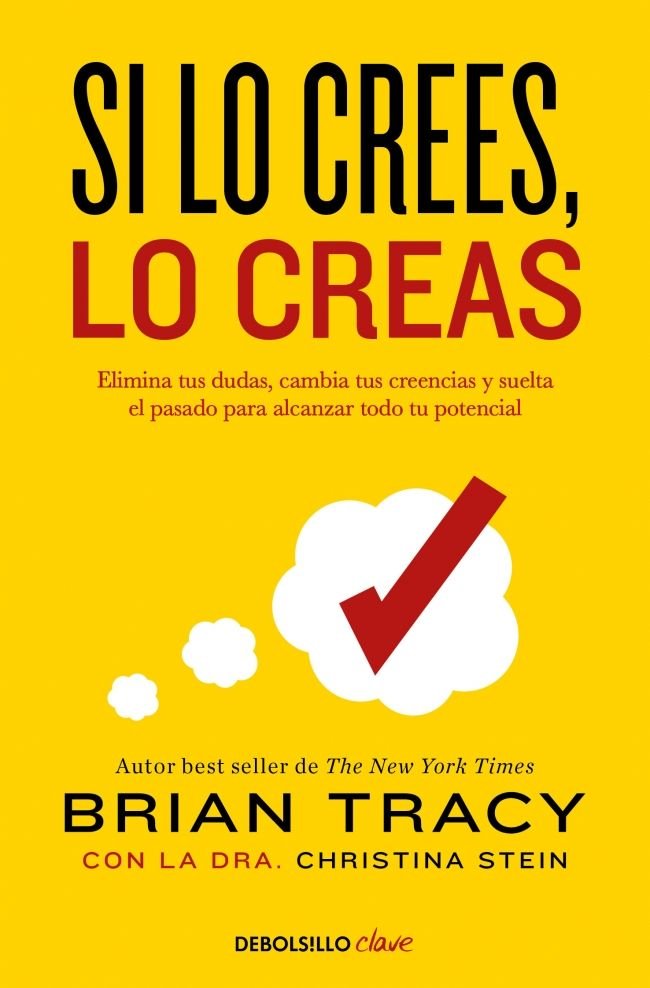 SI LO CREES LO CREAS | TRACY,BRIAN | DEBOLSILLO | 9788466364003