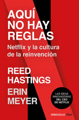 AQUI NO HAY REGLAS | REED HASTINGS | DEBOLSILLO | 9788466368575