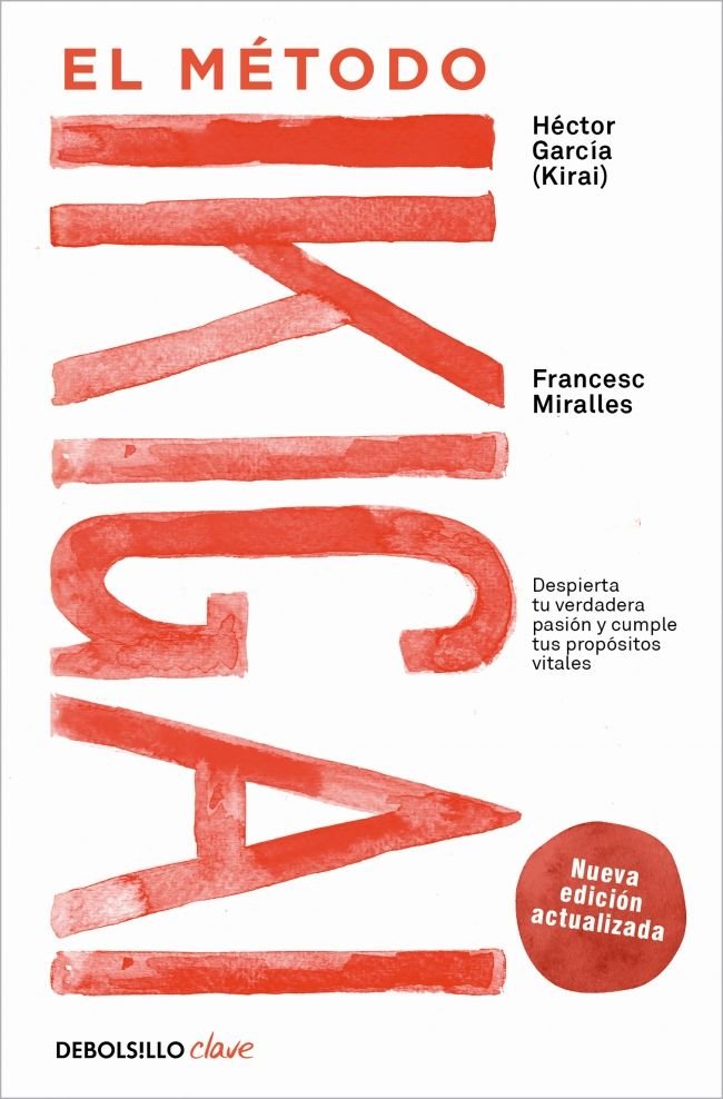 EL METODO IKIGAI | MIRALLES, FRANCESC/GARCIA KIRAI, HECTOR | DEBOLSILLO | 9788466372992