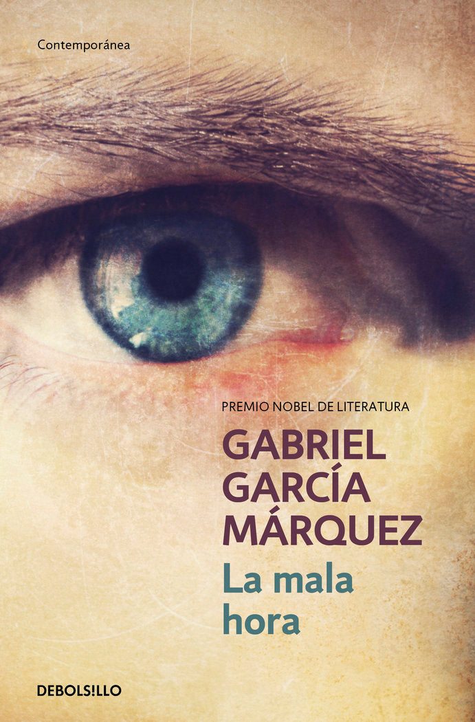 LA MALA HORA | Garcia Marquez, Gabriel | 9788466375665 (Debolsillo) Imagen principal del producto