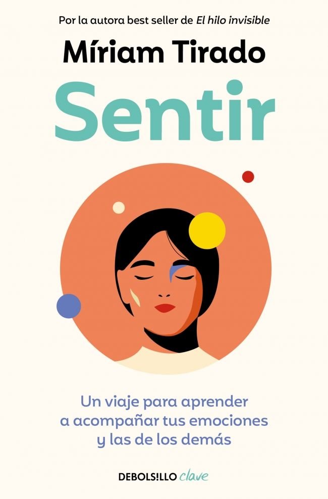 SENTIR | TIRADO, MIRIAM | DEBOLSILLO | 9788466379359