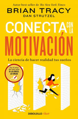 CONECTA CON LA MOTIVACION | BRIAN TRACY | DEBOLSILLO | 9788466379526