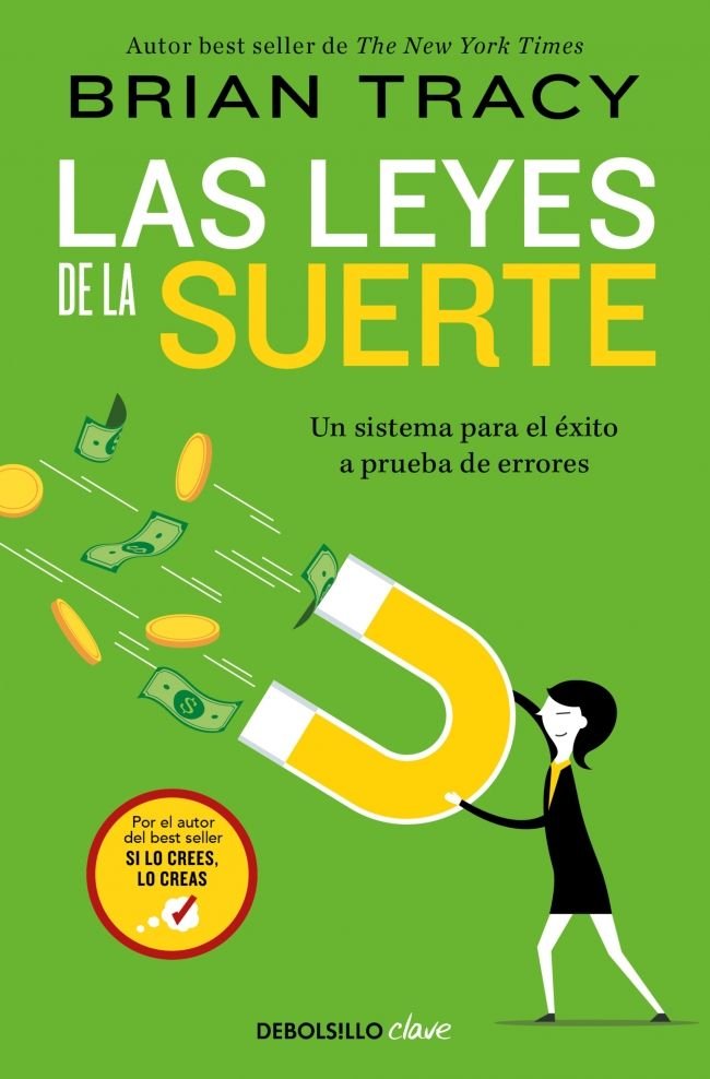 LAS LEYES DE LA SUERTE | BRIAN TRACY | DEBOLSILLO | 9788466379571