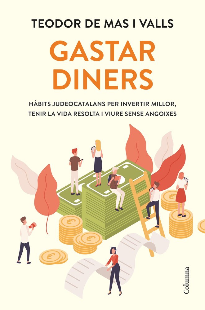GASTAR DINERS | MAS VALLS, TEODOR DE | COLUMNA DESTINO | 9788466434133 Imagen principal del producto