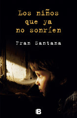 NIÑOS QUE YA NO SONRIENLOS - 9788466654135
