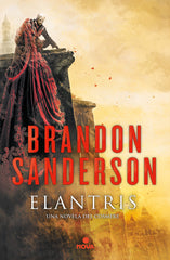 ELANTRIS EDICION X ANIVERSARIO | Sanderson,brandon | 9788466658843 (Ediciones b)