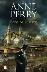 ECOS DE MUERTE DETECTIVE WILLIAM MONK - 9788466667104