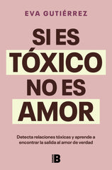 SI ES TOXICO NO ES AMOR - 9788466676601