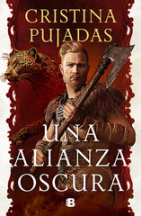 UNA ALIANZA OSCURA | Cristina Pujadas | 9788466676656 (Ediciones b)