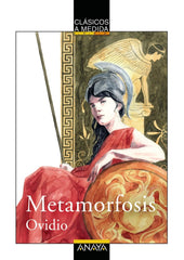 METAMORFOSIS LA CLASICOS A MEDIDA | OVIDIO | ANAYA INFANTIL Y JUVENIL | 9788466762892