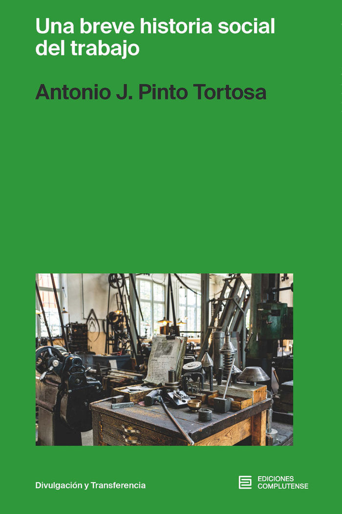 UNA BREVE HISTORIA SOCIAL DEL TRABAJO - 9788466938181