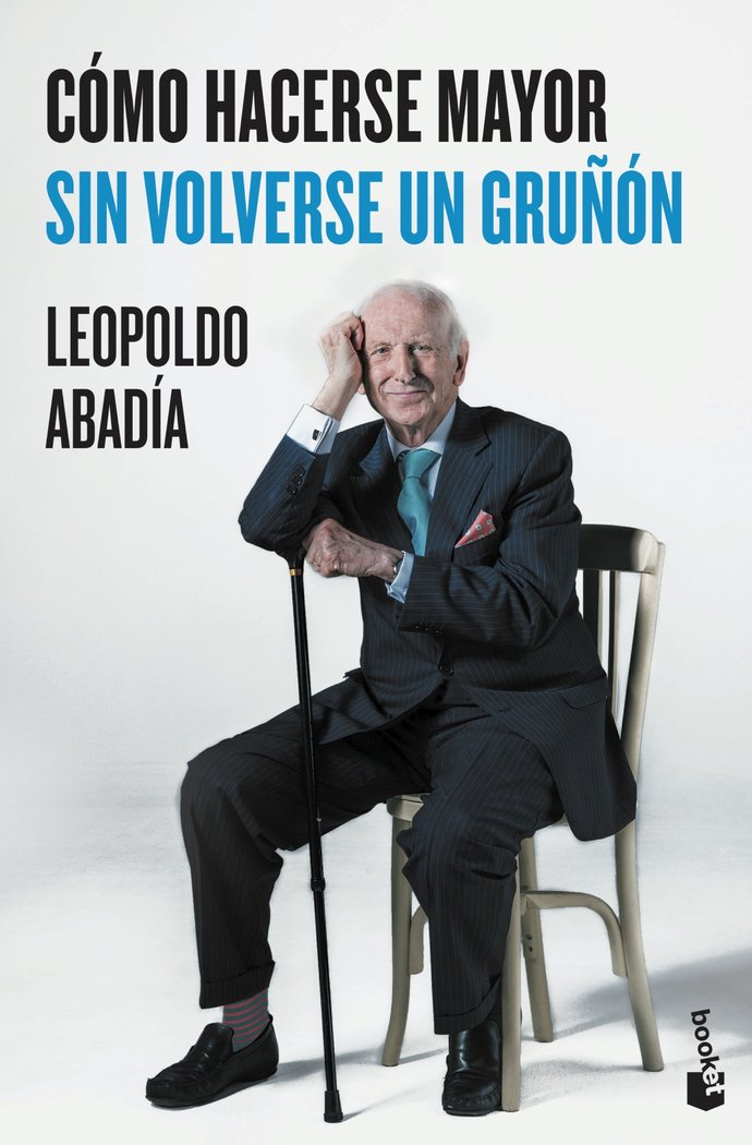 COMO HACERSE MAYOR SIN VOLVERSE UN GRUÑON - 9788467046618